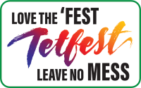 Love the fest. Leave no mess. Tetfest.